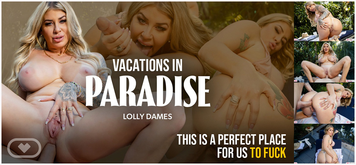 [VirtualRealPorn.com] Lolly Dames - Vacations in Paradise [11.04.2025, Anal, Big Ass, Big Tits, Blonde, Blowjob, Cowgirl, Doggy Style, MILF, Missionary, Reverse Cowgirl, Tattooed, Virtual Reality, SideBySide, 8K, 3840p, SiteRip] [Oculus Rift / Quest 2 / V