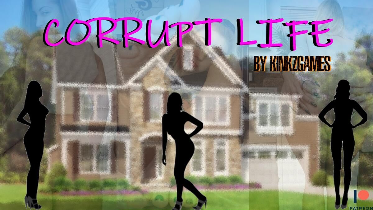 Corrupt Life [InProgress, 0.99] (Kinkzgames Patreon) [uncen] [2022, ADV, Real porn, Male protagonist, Animation, Corruption, Big ass, Ntr, Footjob, Masturbation, Cheating, Face sitting, Creampie, Interracial, Oral sex, Anal sex, Handjob, Sex toys, Mu