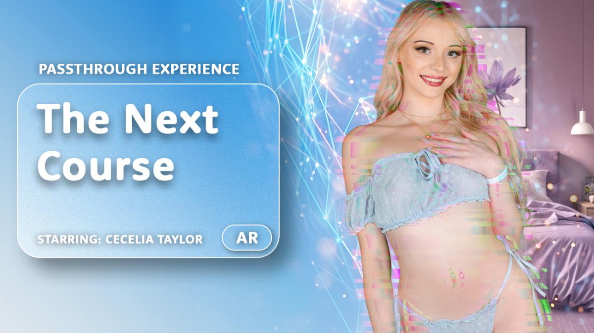 [ARPorn.com / VRPorn.com] Cecelia Taylor - The Next Course [2025-03-14, Blonde, Blowjob, Cowgirl, Cumshot, Doggystyle, Handjob, Masturbation, Natural Tits, Reverse Cowgirl, Small Tits, Teen, Passthrough AR, SideBySide, 4096p, SiteRip] [Oculus Rift / Vive]
