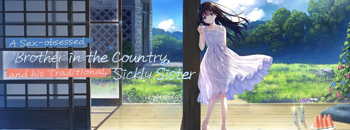 エッチで一途なド田舎兄さまと、古式ゆかしい病弱妹/A Sex-obsessed Brother in the Country, and his Traditional, Sickly Sister [1.0] (Sister Position/ちゃた/K子/Whisp) [cen] [2025, ADV, Animation, BDSM, Handjob, Incest, Masturbation, Small Tits, Virgin, Kirikiri] [eng+jap]