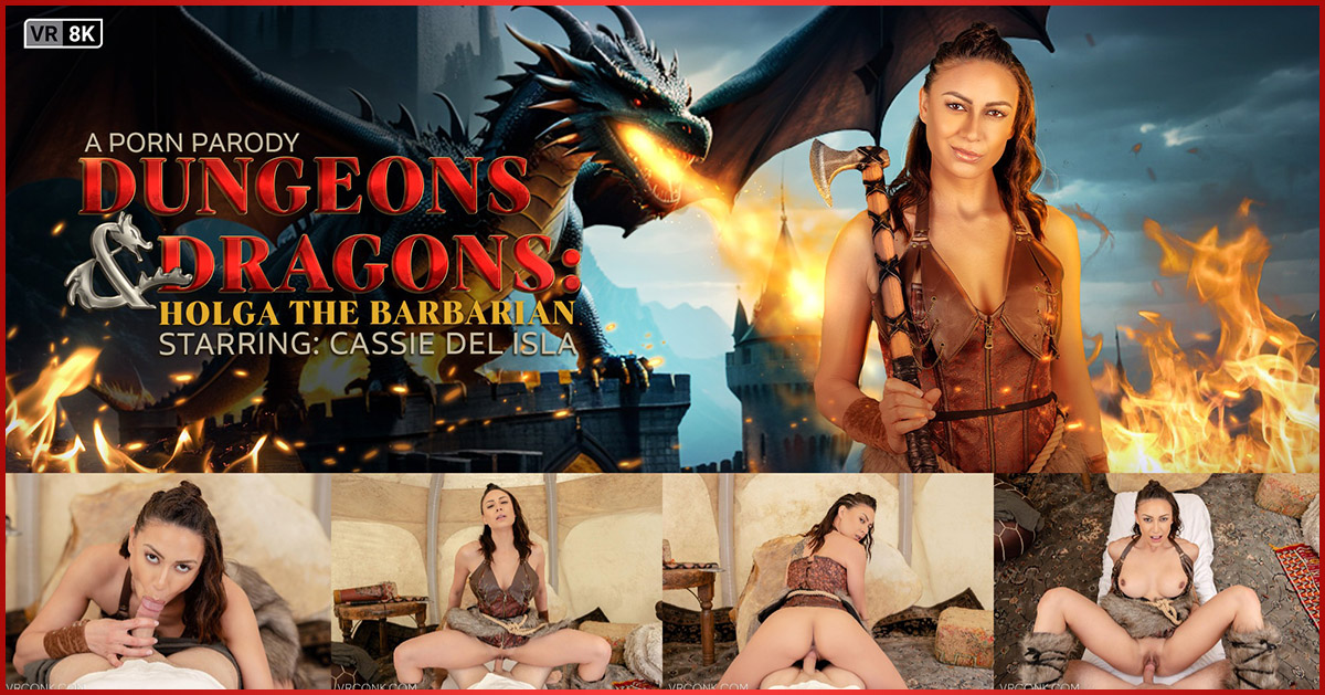 [VRConk.com] Cassie Del Isla - Dungeons & Dragons: Holga the Barbarian (A Porn Parody) [02.05.2025, Big Tits, Blowjob, Brunette, Close Up, Cosplay, Cowgirl, Cum on Body, Deepthroat, Doggystyle, European, Fantasy, MILF, Movie, Parody, Reverse Cowgirl, Shav