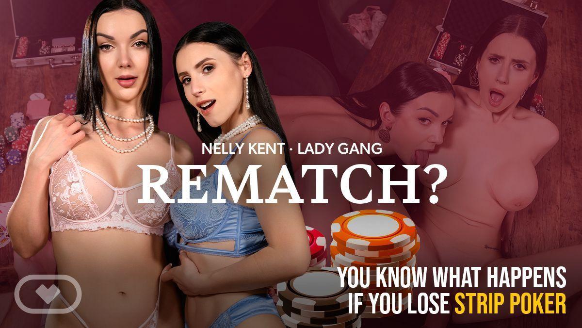 [17.91 GB] [VirtualRealPorn.com] Nelly Kent, Lady Gang - Rematch [2024-11-22, Big Boobs, Big Tits, Blowjob, Brunette, Cowgirl, Cum On Face, Cumshots, Czech, Doggy Style, Facial, Fake Tits, Hardcore, Lesbian, Missionary, Nipple Play, POV, Pussy Licking, Reverse Cowgirl, Tattooed, Threesome, VR, 8K, 3840p] [Oculus Rift / Vive]