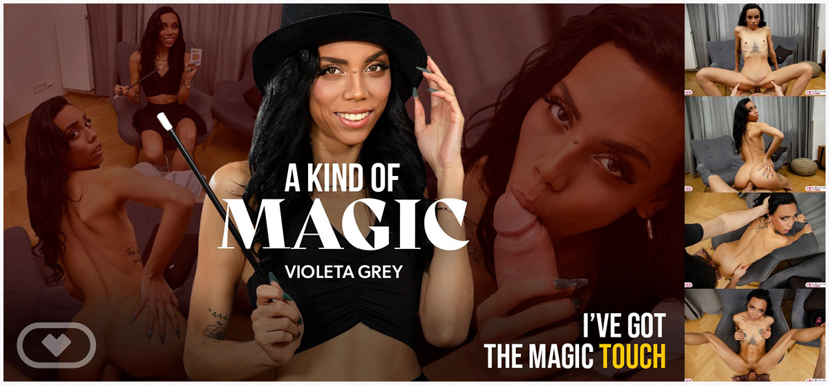 [VirtualRealPorn.com] Violeta Grey - A Kind of Magic [23.05.2025, Anal, Blowjob, Brunette, Cowgirl, Doggy Style, Latina, Missionary, Natural Tits, Reverse Cowgirl, Skinny, Tattooed, Virtual Reality, SideBySide, 8K, 3840p, SiteRip] [Oculus Rift / Quest 2 /