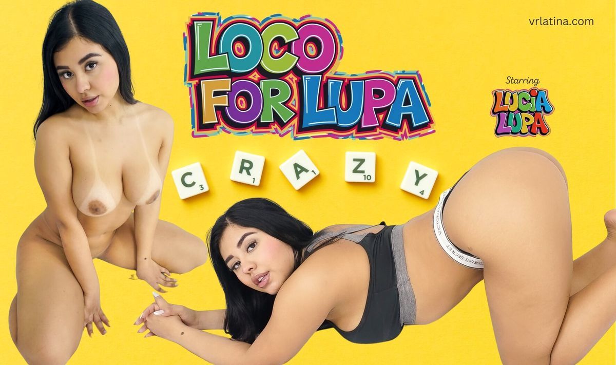 [VRLatina.com] Lucia Lupa - Loco For Lupa [2024-12-16, Big Ass, Big Boobs, Big Tits, Blowjob, Brunette, Cowgirl, Cum on Ass, Cumshots, Doggy Style, Fingering, Hardcore, Latina, Lingerie, Masturbation, Missionary, POV, Reverse Cowgirl, Teen, VR, 4K, 2000p]