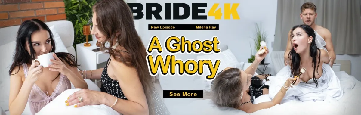 [Bride4K.com / Vip4K.com]Milena Ray ( A Ghost Whory ) [2025 г., Gonzo,Hardcore,All Sex,POV,Straight, 540p]