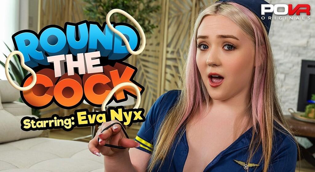 [4.68 GB] [POVROriginals.com] Eva Nyx - Round The Cock [2025-09-10, Babyface, Blonde, Big Ass, Big Cock, Blowjob, Close Up, Cunnilingus, Deep Throat, Doggystyle, Facial, Hardcore, Handjob, Masturbation, Natural Tits, POV, Shaved, Straight, Teen, Chubby, Thick, Small Tits , SideBySide, 1600p, SiteRip] [Oculus Rift / Vive]