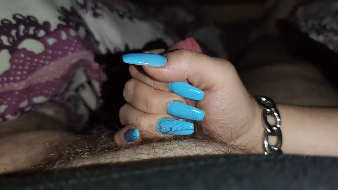 Handjob with long blue nails *thick cum*