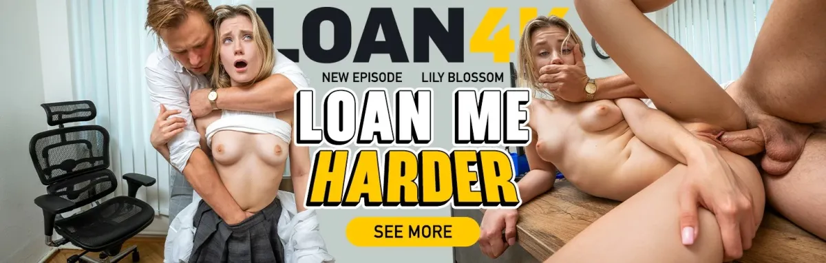 [Loan4K.com / Vip4K.com]Lily Blossom( Loan Me Harder)[2025 г., Gonzo,Hardcore,All Sex,POV ,Straight 1080p]