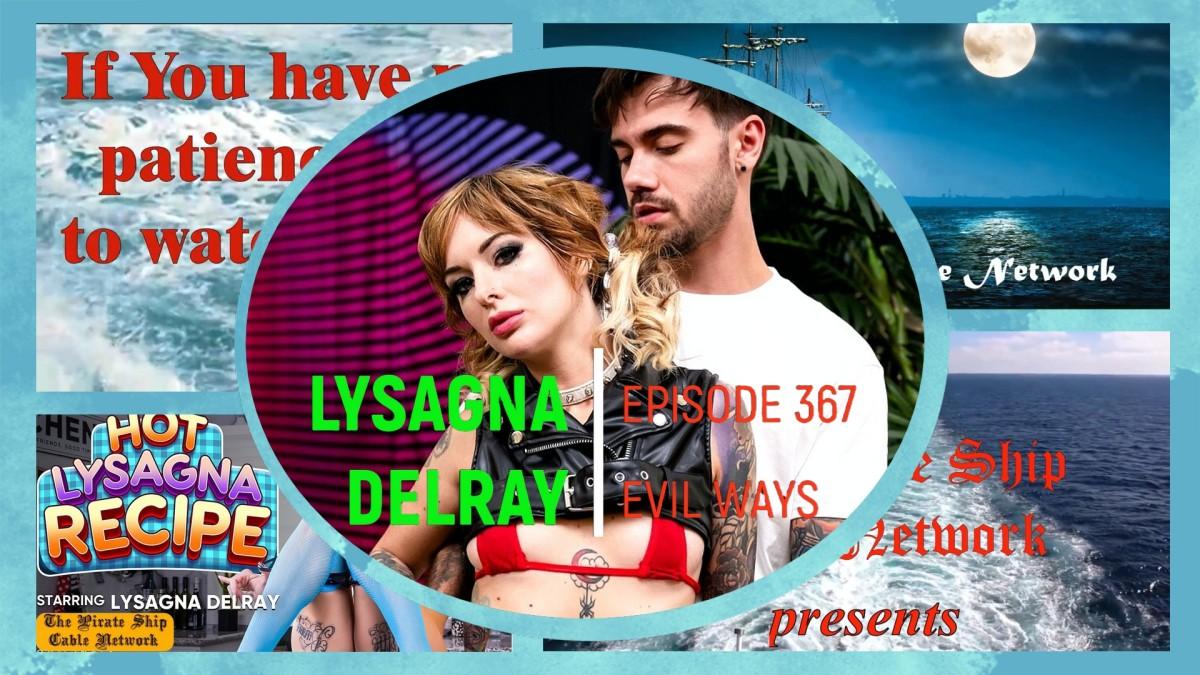[765.9 MB] [The Pirate Ship Cable Network] [2025] Lysagna DelRay - Episode 367 - Evil Ways [2025 г., Bizarre, Pissing, Anal Licking, Blowjob, Deep Throat, 1080p, HDRip]