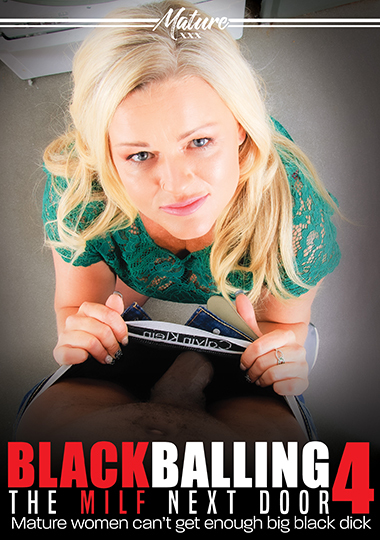 [BDWC] Blackballing The MILF Next Door 4 / Чёрная метка для соседки 4 (Mature XXX) [2023 г., Big Tits, Interracial, All Sex, M.I.L.F., VOD, 480p] (Blonde Niki, Lucie Angel, Hannah Stmonds, Felicity De Fiend)