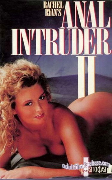 Anal Intruder 2 / Rachel Ryan s Anal Intruder 2 / Анальное вторжение 2 (Tina Marie / Coast To Coast) [1988 г., Classic, Straight, Anal, VHSRip] (Dana Dylan, Dana Lynn, Nikki Knight, Rachel Ryan, Billy Dee, Frank James, Marc Wallice, Ray Victory)