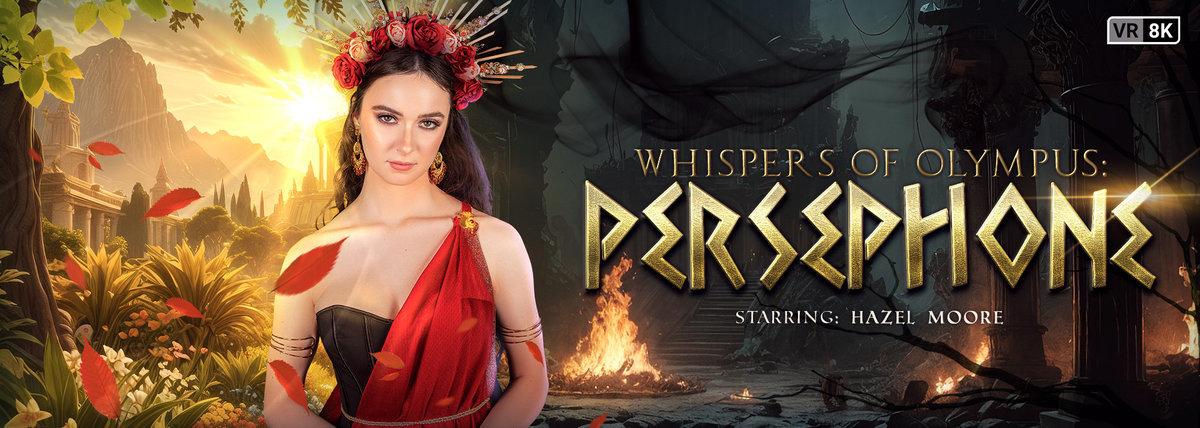 [13.49 GB] [VRConk.com] Hazel Moore - Whispers Of Olympus: Persephone [2025-11-28, American, Babe, Blowjob, Brunette, Cosplay, Cowgirl, Cum on Body, Doggystyle, Fantasy, Hairy, Natural Tits, Reverse Cowgirl, VR, 8K, 4096p] [Oculus Rift / Vive]