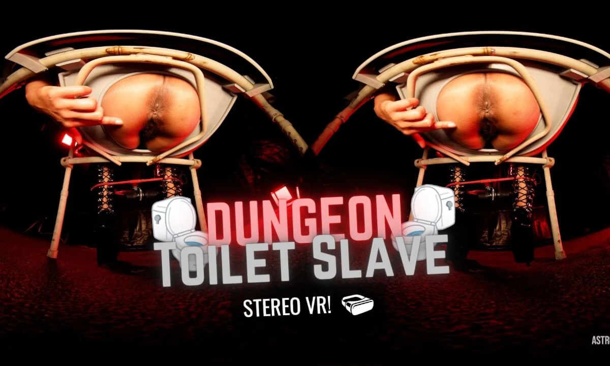 [AstroDominaVR / SexLikeReal.com] DUNGEON TOILET SERVANT feat ASTRODOMINA [2025, Toilet slavery, Solo, Close ups, Femdom, Verbal humiliation, Virtual Reality, SideBySide, 8K, 4096p, SiteRip] [Oculus Rift / Quest 2 / Vive]
