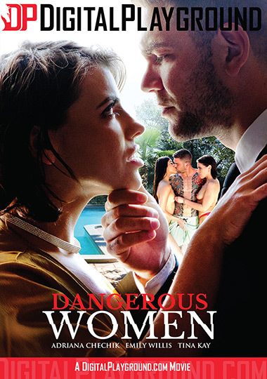 Dangerous Women / Опасные женщины (Digital Playground) [2019 г., Feature, Anal, Threesome, Squirt, VOD, 720p] (Adriana Chechik, Emily Willis, Tina Kay, Juan Lucho, Jay Snake, Danny D.)
