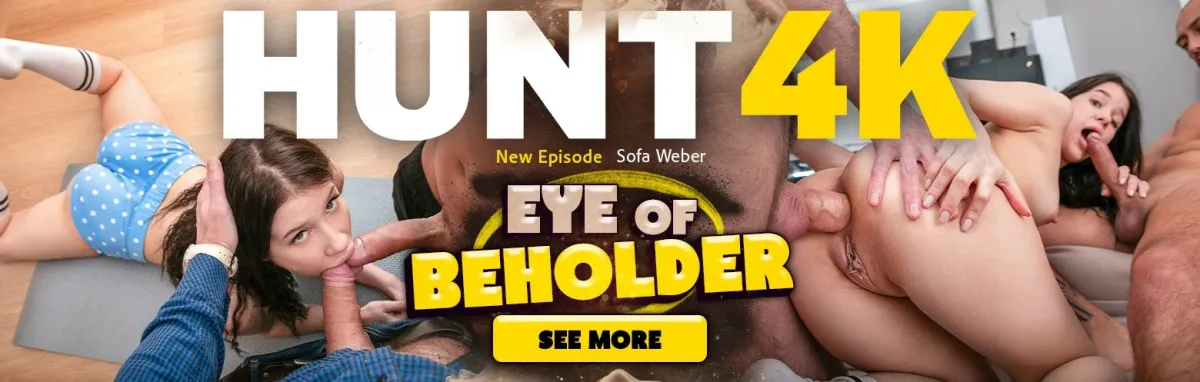 [Hunt4K.com / Vip4K.com] Sofa Weber (Eye of Beholder)[2025 г., Gonzo, Hardcore, All Sex, POV, Straight, Anal, 1080p]