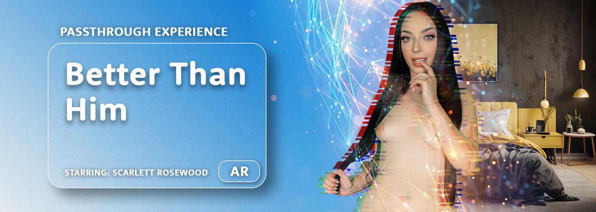 [22.22 GB] [ARPorn.com / VRPorn.com] Scarlett Rosewood - Better Than Him [2026-01-02, American, Ball Licking, Blowjob, Brunette, Cowgirl, Creampie, Deepthroat, Doggystyle, Handjob, Natural Tits, Passthrough, Pussy Licking, Reverse Cowgirl, Shaved, Skinny, Small Tits, Tattoo, Teen, VR, 8K, 4096p] [Oculus Rift / Vive]