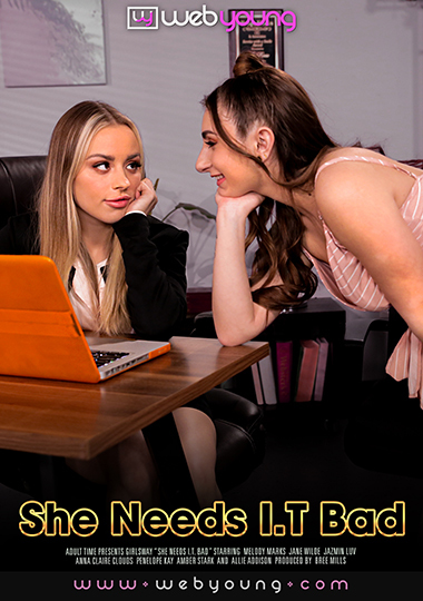 She Needs I.T Bad / Ей нужно это плохо (Web Young, Adult Time) [2022 г., Lesbian, All Girl, Threesome, Anilingus, VOD, 480p] (Melody Marks, Jane Wilde, Penelope Kay, Allie Addison, Jazmin Luv, Anna Claire Clouds, Amber Stark)