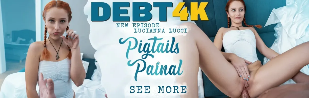 [Debt4K.com / Vip4K.com]Lucianna Lucci (Pigtails Painal)[2026 г., Gonzo, Hardcore, All Sex, POV, Straight, Anal, 1080p]