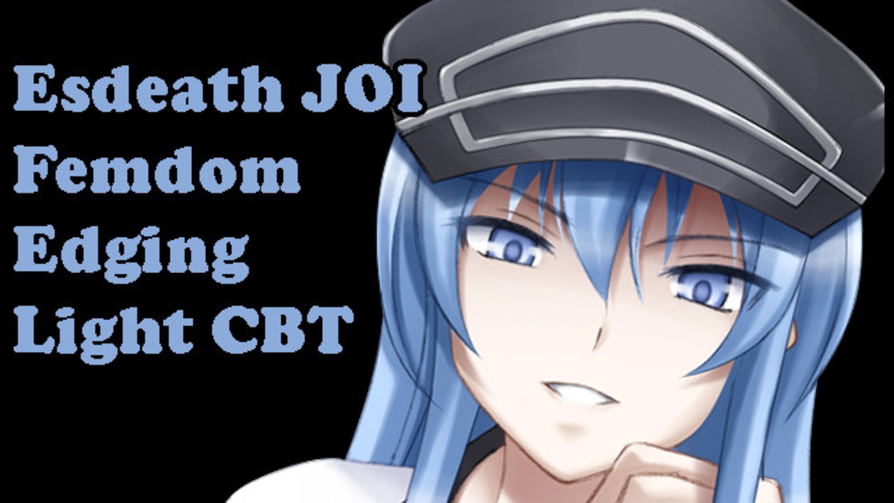 Esdeath teaches you a lesson hentai joi, agk joi (femdom, light cbt, edging, cei)