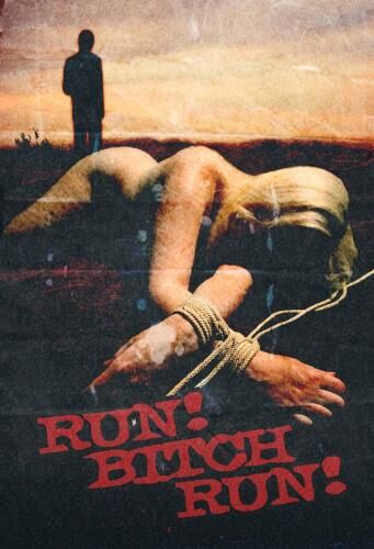 Run! Bitch Run! / Run, bitch, run! (Joseph Guzman, Freak Show Entertainment) [2009, Horror | Thriller, DVD9] [rus] – Porn torrents download