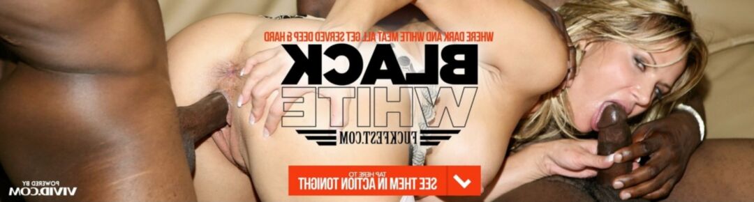 [BlackWhiteFuckFest.com] (MegaPack) (roller 54) [2013-2018gg] (All Sex, Milf, Mature, Mom, BJ, HJ, Fetish, Hardcore, Anal, Lesbo, Big Boobs, Interracial, DP) [720p, 1080p ) – Porn torrents download