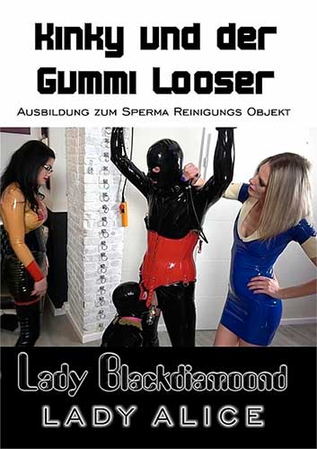 Kinky und der Gummi Looser / Извращенный Резиновый Неудачник (Amator) [2021 г., Bondage, Dungeons, Facesitting, Femdom, Fetish, International, Latex, Leather, Sex Machine, Sex Toy, Strap-On, VOD, 1080p] (Bizarrlady Alice, Lady Blackdiamoond) ]
